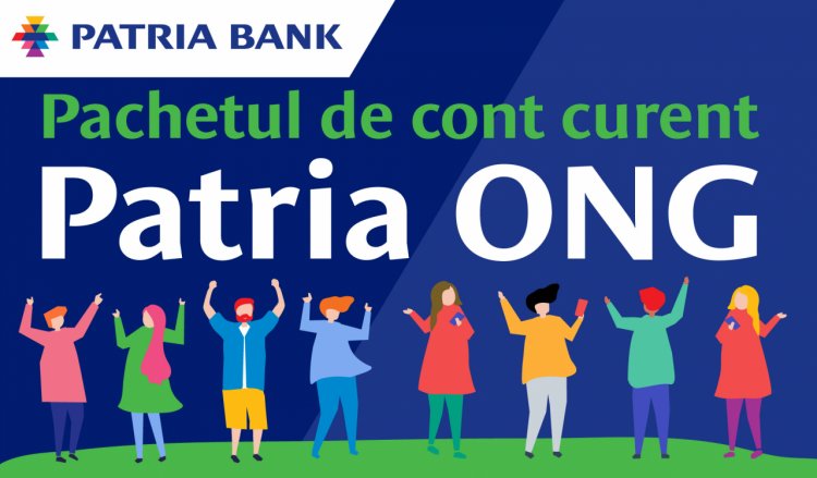 Patria Bank lansează contul PatriaONG cu facilităţi pentru organizaţiile neguvernamentale din România
