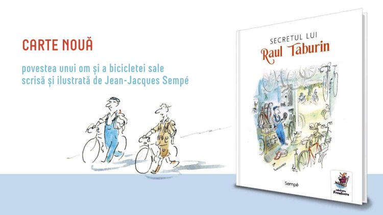 Carte de vacanță: ”Secretul lui Raul Taburin”, un roman grafic pentru toate vârstele apărut la Editura Frontiera