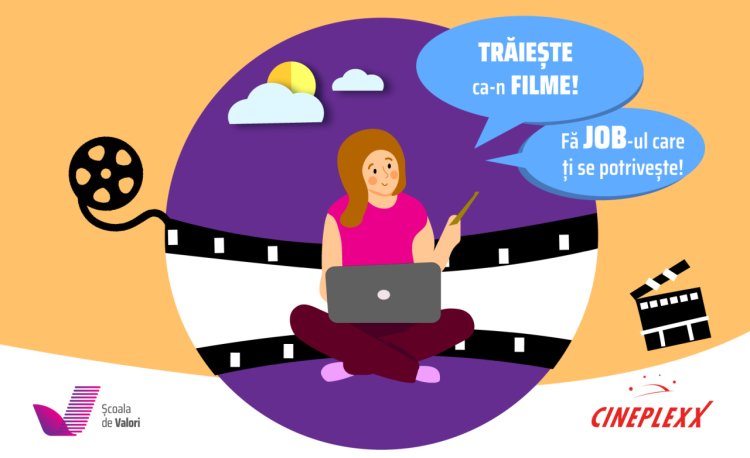 Școala de Valori și Cineplexx România desfașoara campania: ”Trăiește ca în filme, fă jobul care ți se potrivește!"