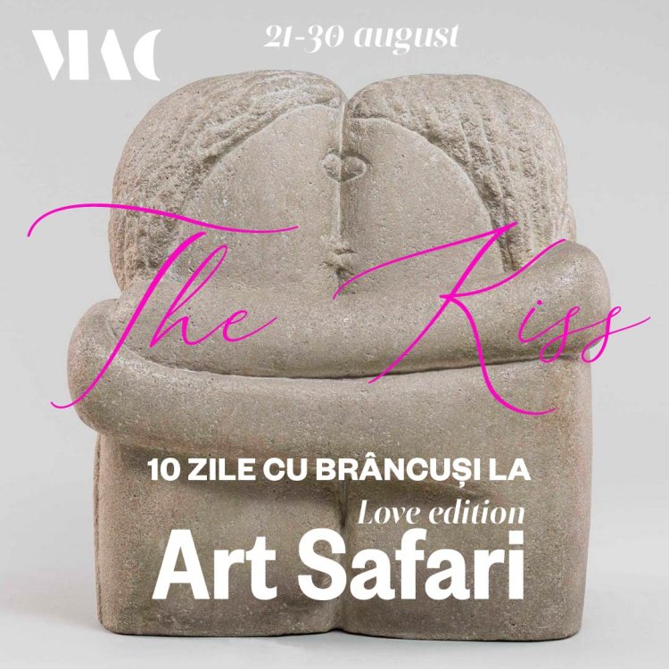 10 zile cu Brâncuși la Art Safari ! După o jumătate de secol, Sărutul de Brâncuși vine la București!