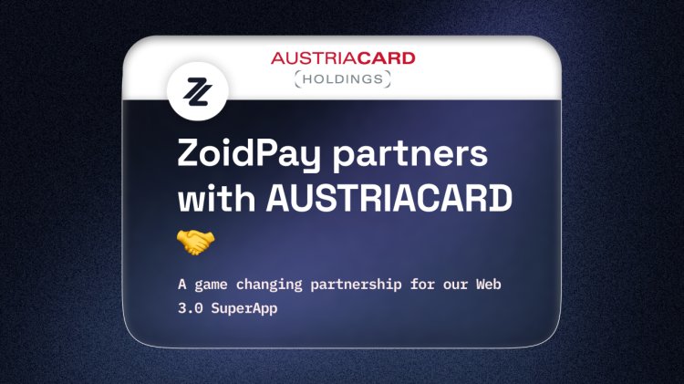 Lansarea noii aplicații ZoidPay Web 3 Super prin intermediul platformei AUSTRIACARD HOLDINGS de soluții de plată cu cardul